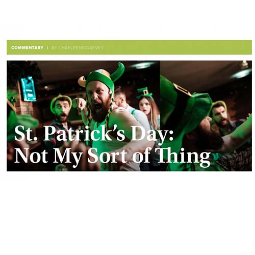 St. Patrick's Day: Not My Sort of Thing