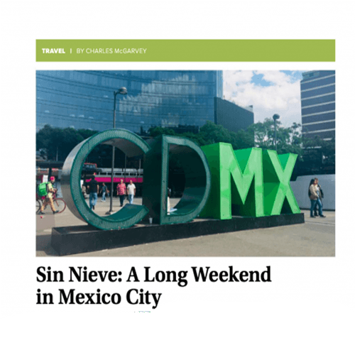 Sin Nieve: A Long Weekend in Mexico City